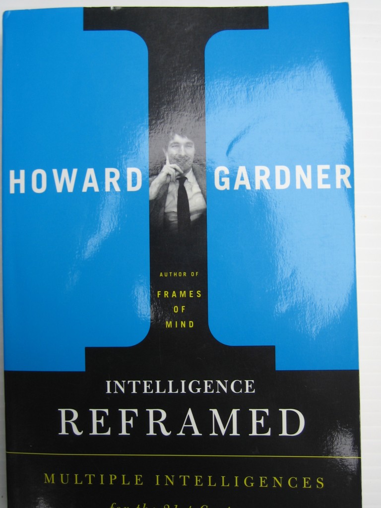 Intelligence Reframed – Howard Gardner | Multiple Intelligences